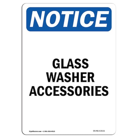 Signmission Safety Sign, OSHA Notice, 24" Height, Glass Washer Accessories Sign, Portrait OS-NS-D-1824-V-13111